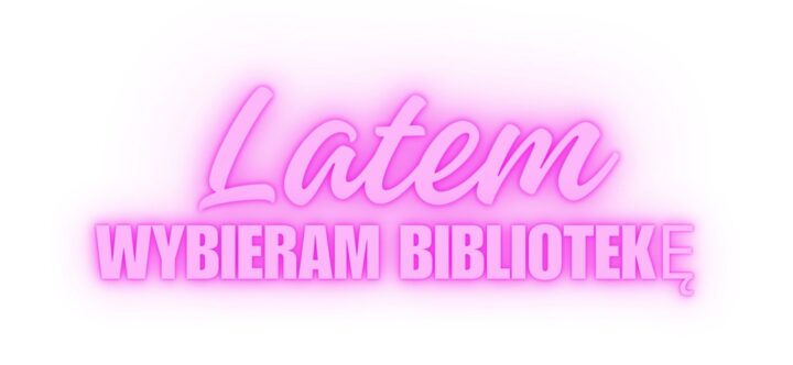 Latem wybieram bibliotekę