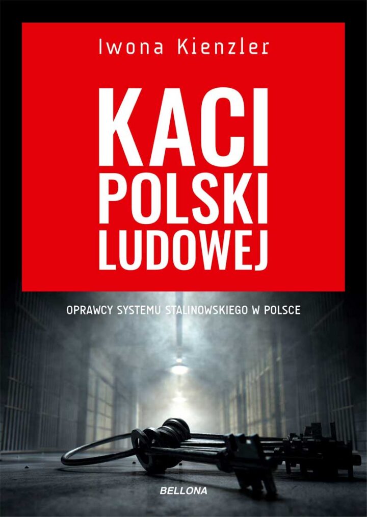 Kaci Polski Ludowej : oprawcy systemu stalinowskiego w Polsce