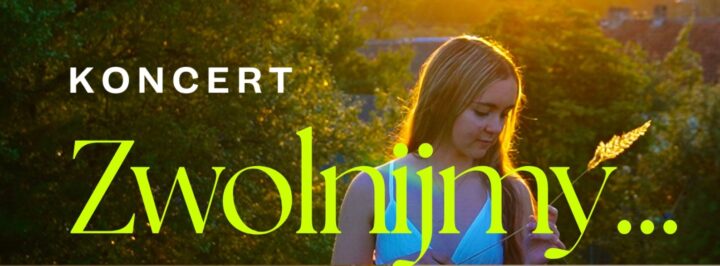 Koncert „Zwolnijmy”